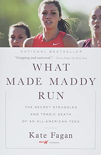 What Made Maddy Run: The Secret Struggles and Tragic Death of an All-American Teen