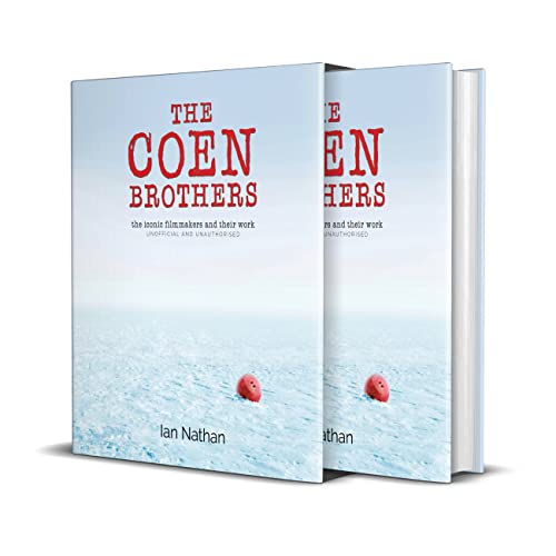 The Coen Brothers: The iconic filmmakers and their work (Iconic Filmmakers Series)