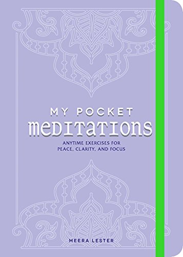 My Pocket Meditations: Anytime Exercises for Peace, Clarity, and Focus