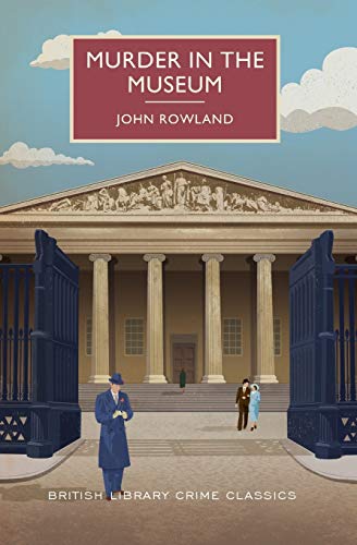 Murder in the Museum (British Library Crime Classics)