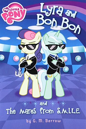 My Little Pony: Lyra and Bon Bon and the Mares from S.M.I.L.E. (My Little Pony (Little, Brown & Company))