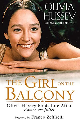 The Girl on the Balcony: Olivia Hussey Finds Life after Romeo and Juliet
