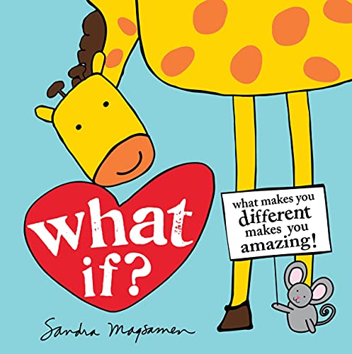 What If?: What Makes You Different Makes You Amazing! Celebrate Individuality with this Inspiring Diversity and Inclusion Picture Book for Toddlers and Kids (All About YOU Encouragement Books)
