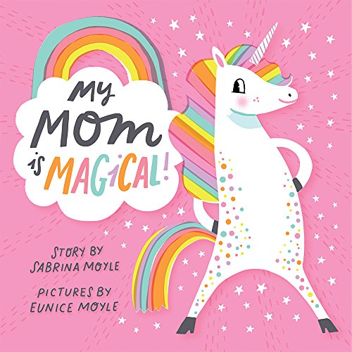 My Mom Is Magical (A Hello!Lucky Book)