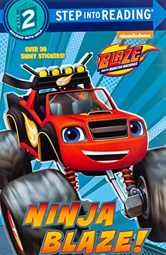 Ninja Blaze! (Blaze and the Monster Machines) (Step into Reading)