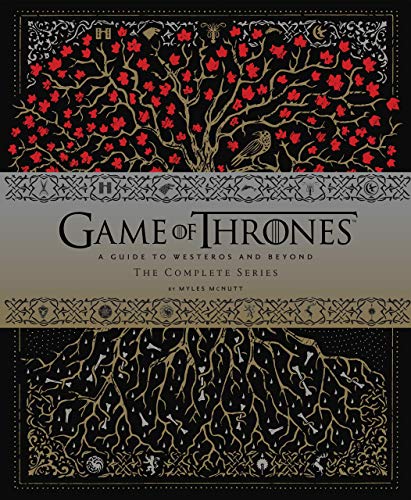 Game of Thrones: A Guide to Westeros and Beyond: The Complete Series(Gift for Game of Thrones Fan) (Game of Thrones x Chronicle Books)