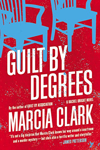 Guilt by Degrees (A Rachel Knight Novel, 2)